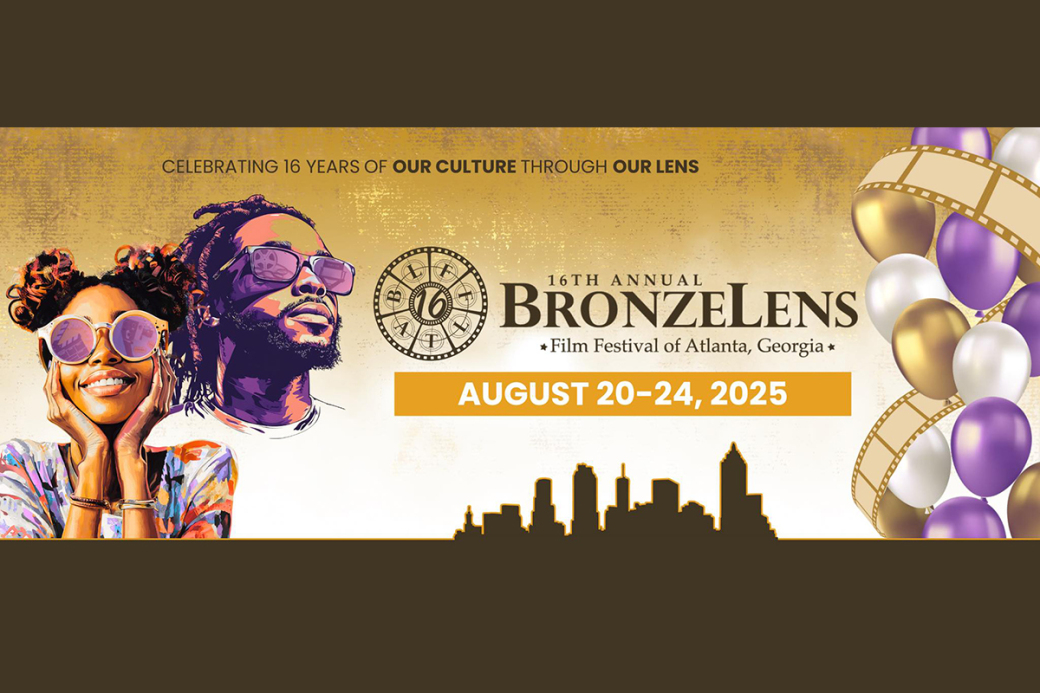 The 16th Annual BronzeLens Film Festival in Atlanta, GA.