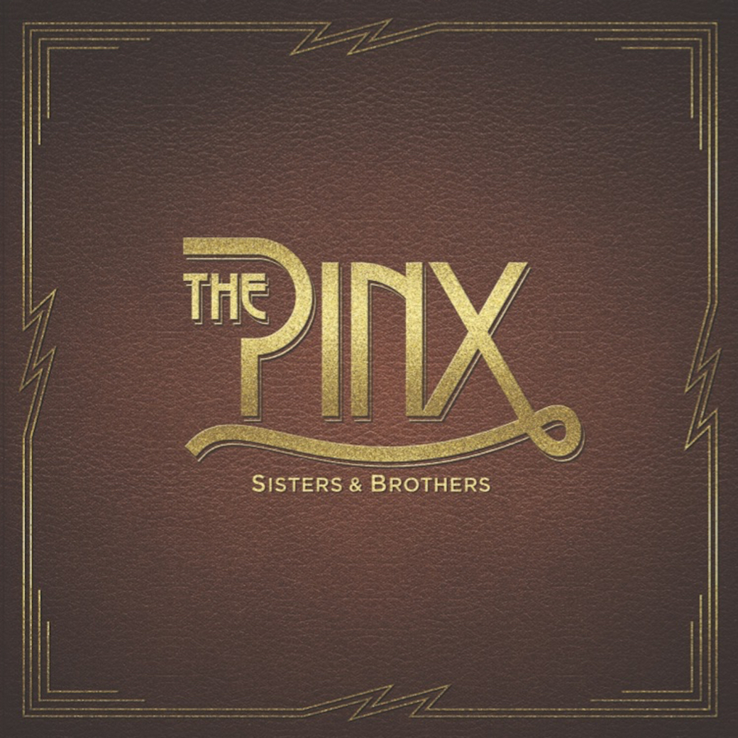 THE PINX: 'Sisters & Brothers'