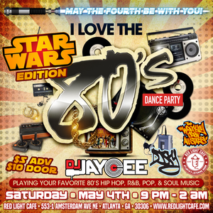 I Love The 80s Star Wars Dance Party Dj Jaycee Dj Sky May The Fourth Be With You Red Light Cafe Atlanta Ga 2024 05 04 SQ