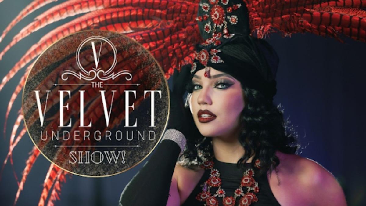 Underground Velvet Show Horizontal