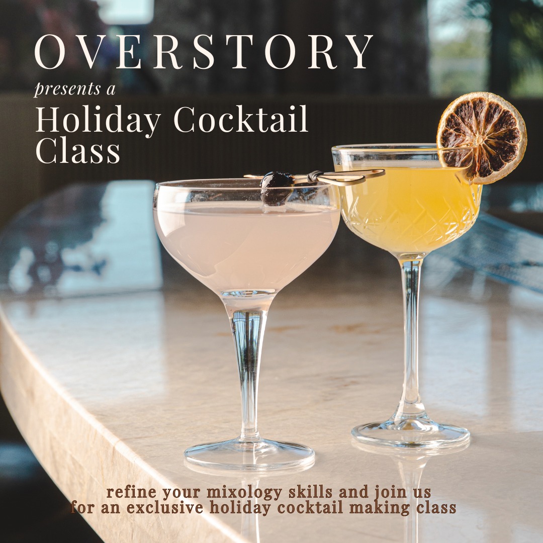Overstory Holiday Cocktail Class