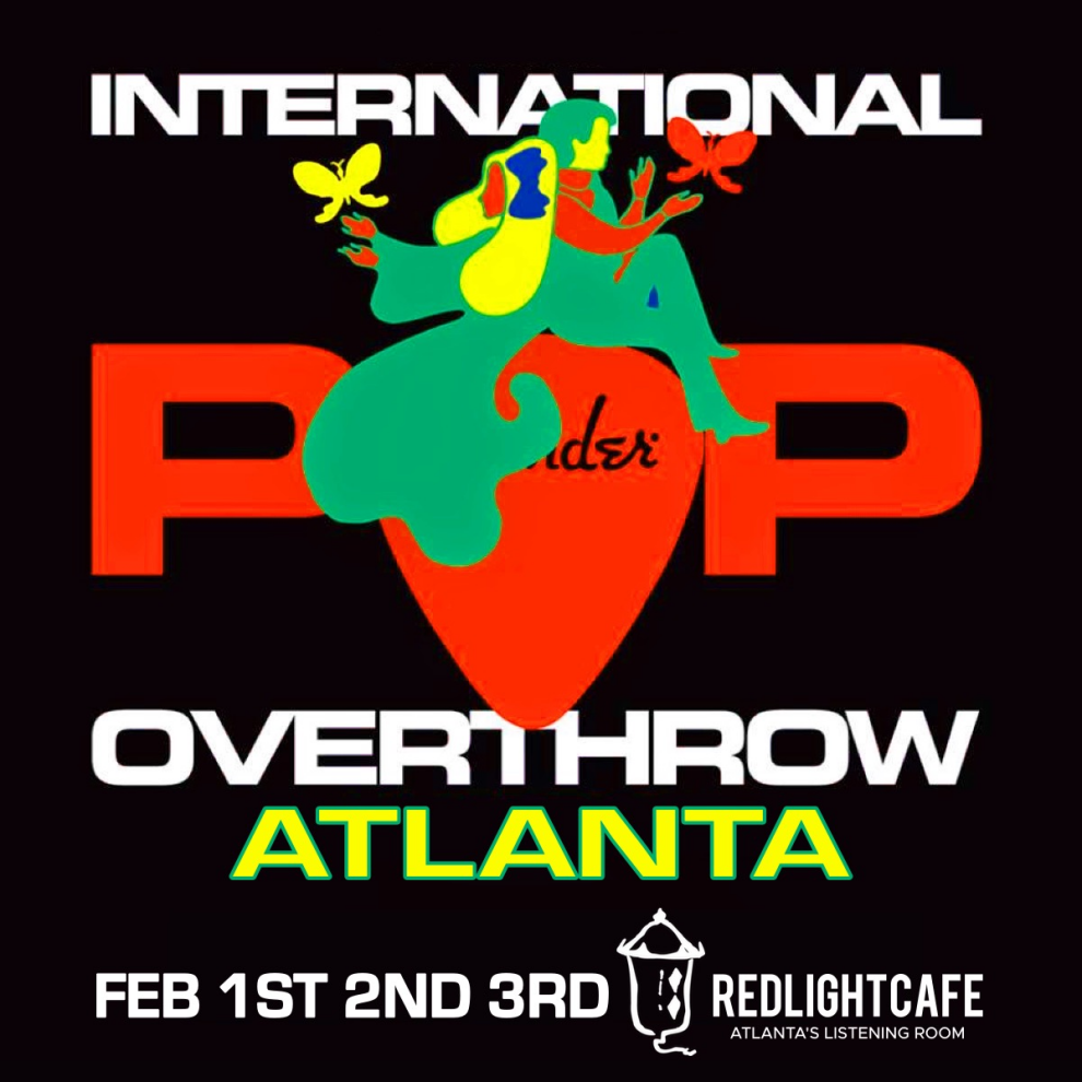 International Pop Overthrow Atlanta At Red Light Cafe Atlanta Ga Feb 1 2 3 2019 Square