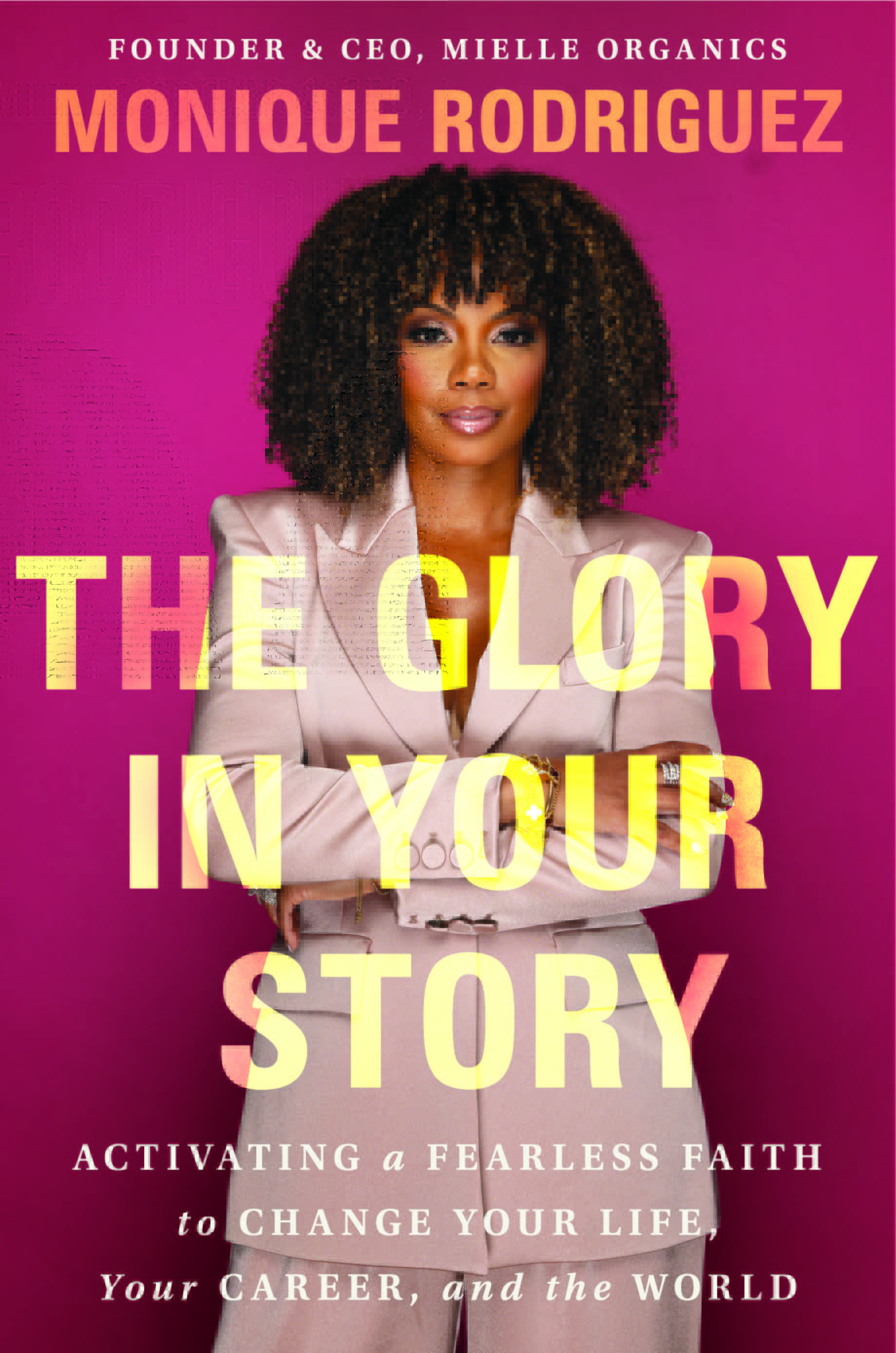 Monique Rodriguez The Glory In Your Story Book Cover