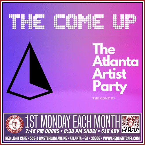 The Come Up The One First Mondays Each Month Red Light Cafe Atlanta Ga 2025 V1.png