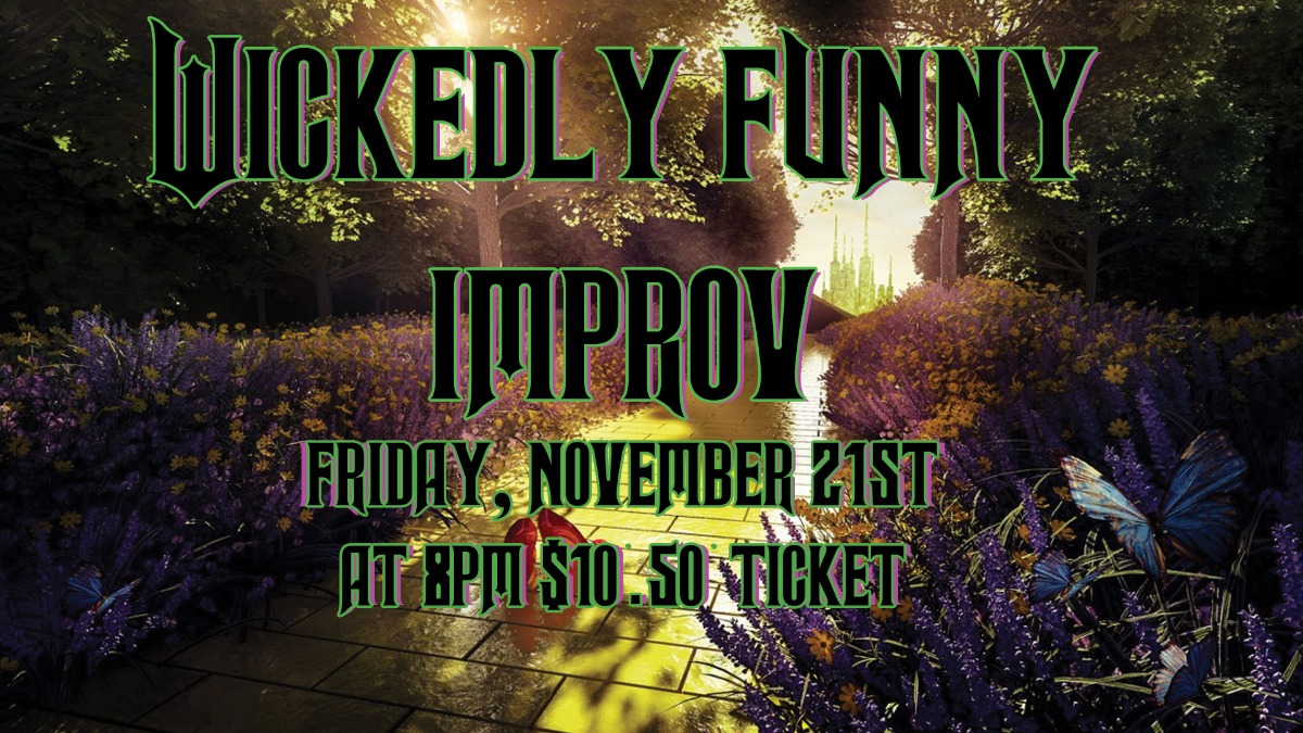 Nov 21st Wickedly Improv