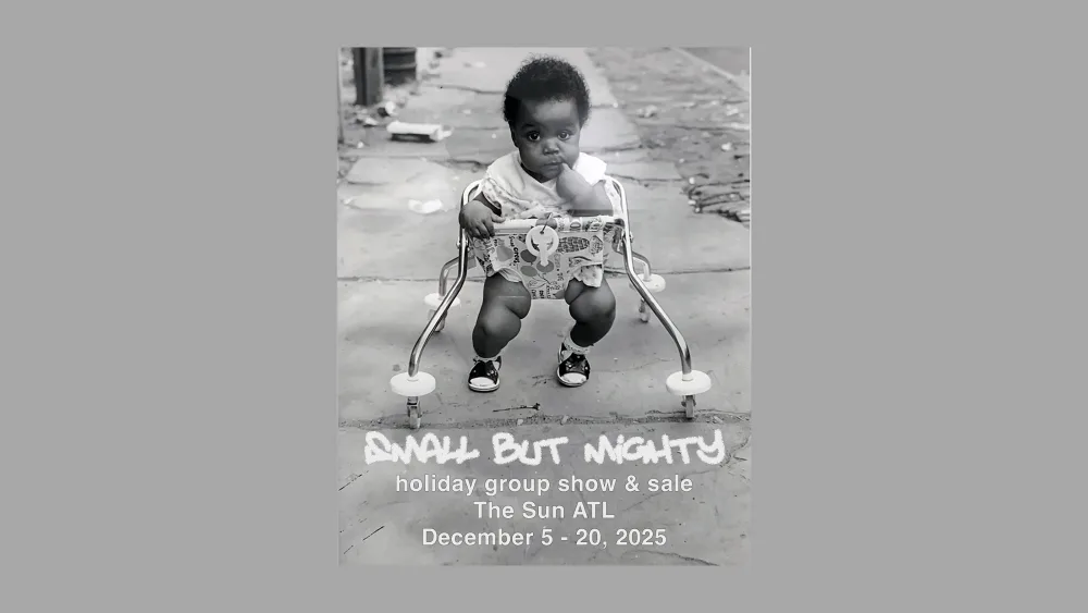 Small But Mighty Group Show The Sun Atl December 2025 Horz