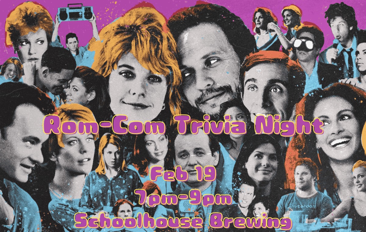 Rom Com Trivia Night Feb 19 7pm 9pm Schoolhouse Brewing