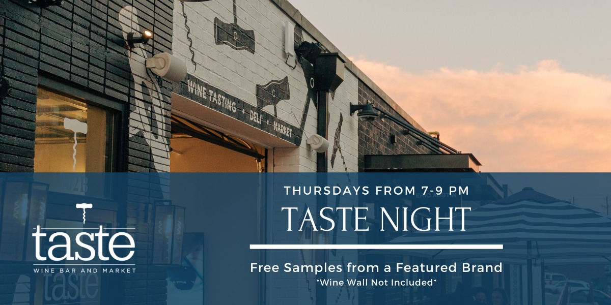 139249 Taste Night A Free Sampling Series At Taste Wine Bar