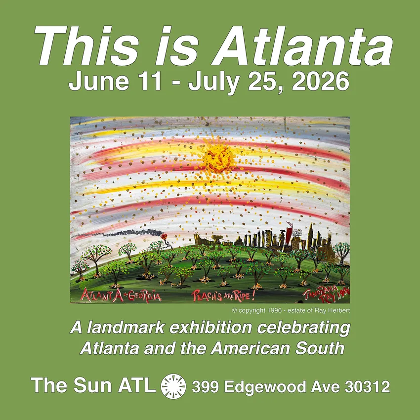 This Is Atlanta June 11 July 25 The Sun Atl Sq W
