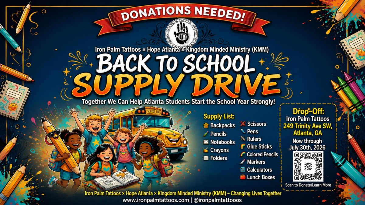 Back To School Drive By Iron Palm Tattoos Hope Atlanta16x9