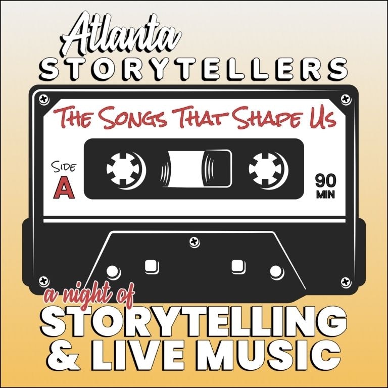 Atlanta Storytellers The Songs That Shape Us