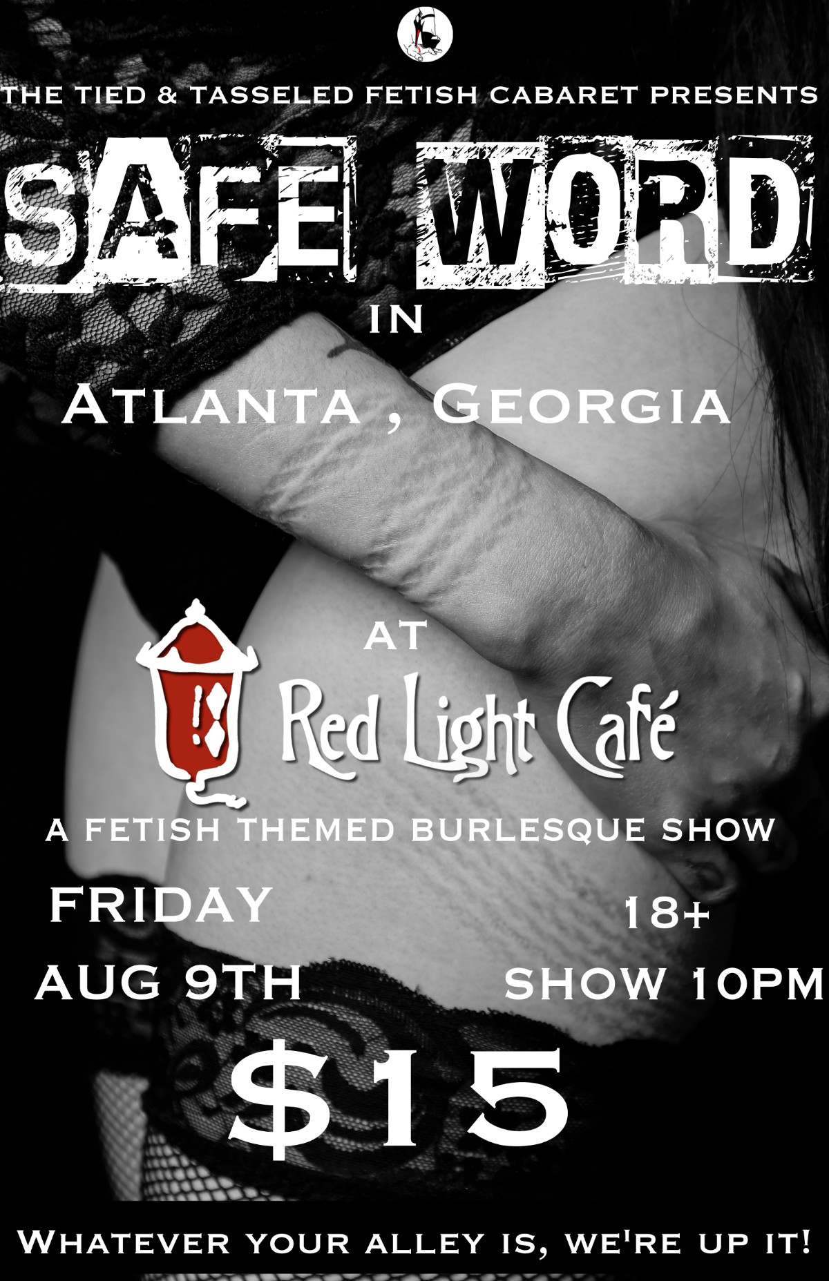 Safe Word A Fetish Themed Burlesque Show Presented By The Tied And Tasseled Fetish Cabaret At Red Light Cafe Atlanta Ga Aug 9 2019 Poster 1200
