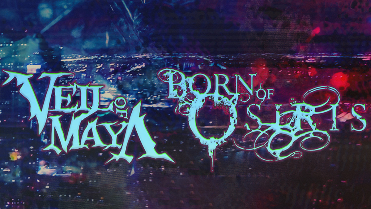 Veil Of Maya & Born Of Osiris