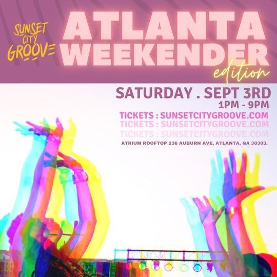 SUNSET CITY GROOVE The Atlanta Weekender Edition Creative Loafing