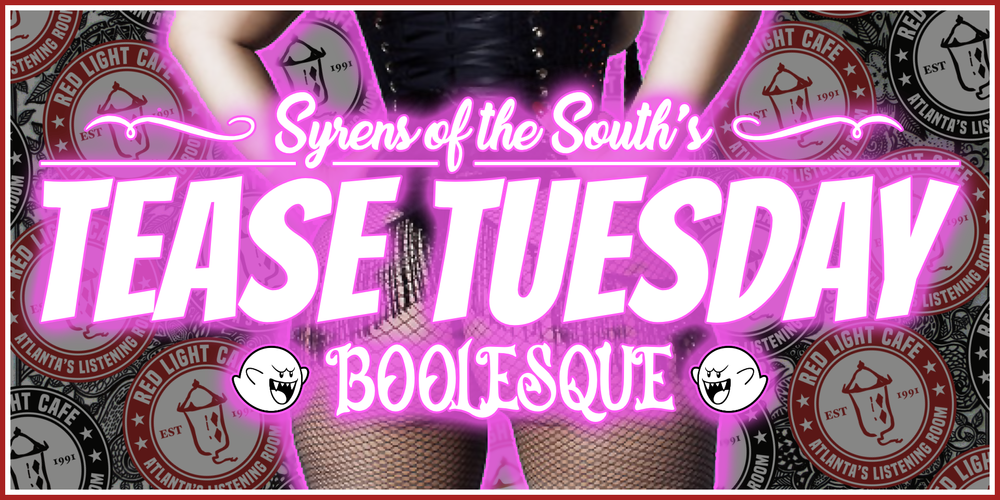 Tease Tuesday Boolesque At Red Light Cafe Atlanta Ga Oct 11 2022 Eb Banner