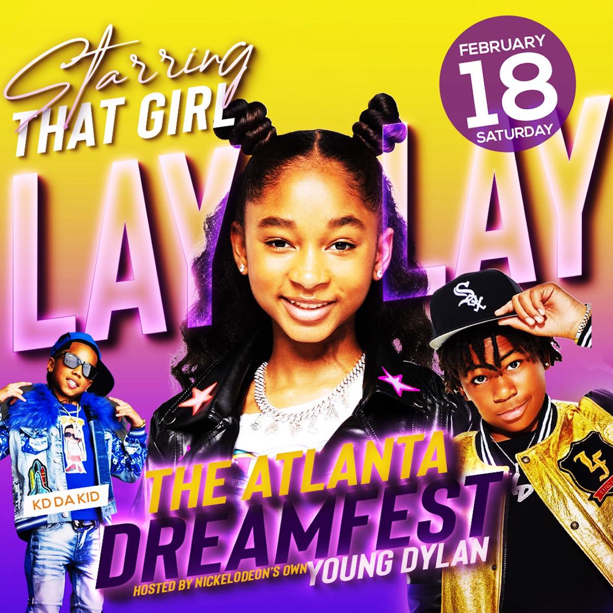 The Atlanta Dreamfest Starring That Girl Lay Lay Creative Loafing