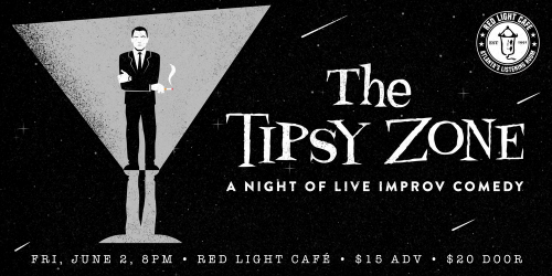 The Tipsy Zone Improv Comedy Twilight Zone At Red Light Cafe Atlanta Ga Jun 2 2023 Banner