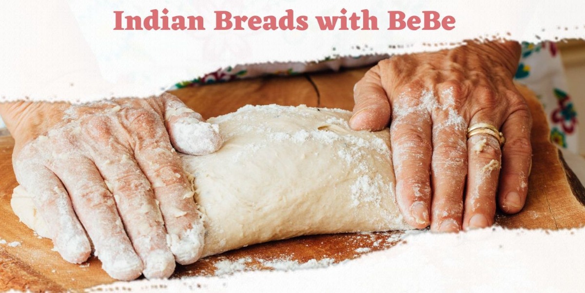 Indian Breads With Bebe