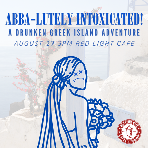 Abba Lutely Drunken Greek Island Adventure 3pm Aug 27 2023 Red Light Cafe Atlanta Ga Square
