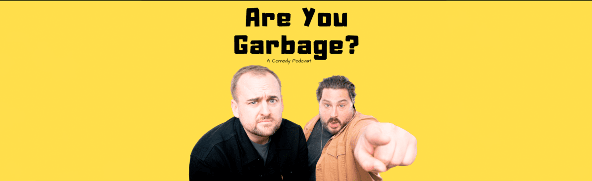 2564784 AREYOUGARBAGE