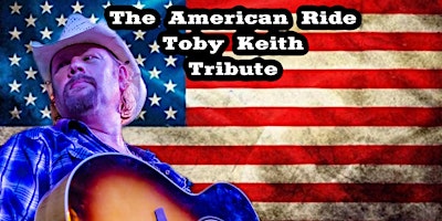 The American Ride - Toby Keith Tribute | Creative Loafing